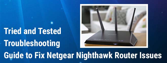 Netgear Nighthawk Router issues