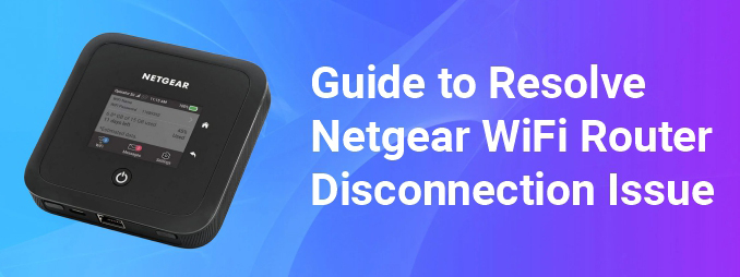 Netgear WiFi router disconnection