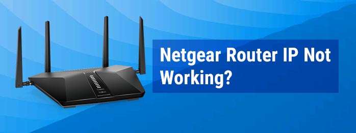 Netgear Router IP Not Working?